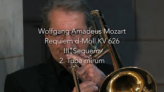 Andreas Lamken  Mozart Requiem DMinor KV 626 III Sequenz 2 Tuba mirum [upl. by Etteiram]