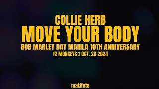 Collie Herb  Move Your Body Live at BMDM 10th Year Anniversary [upl. by Enneyehs605]