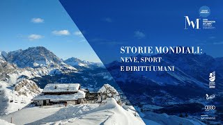 Storie Mondiali neve sport e diritti umani [upl. by Nnaik]