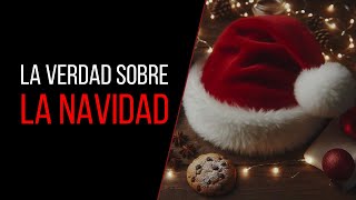 LA Verdad de la Navidad REVELADA [upl. by Estelle]