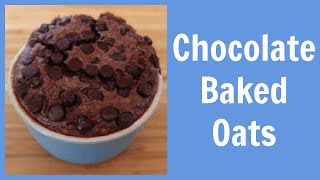 Chocolate Baked Oats Recipe  Easy Oatmeal For One [upl. by Anson]