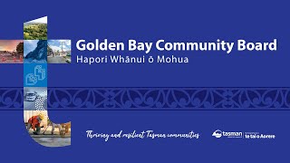 Golden Bay Community Board  1 July 2024 [upl. by Ronalda424]