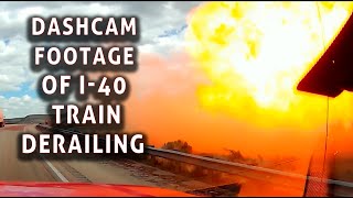 Dashcam Footage of Train Derailing and Explosion on I40 in New MexicoArizona [upl. by Dnalor861]