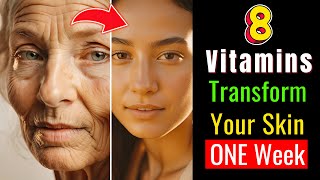 8 Secret Vitamins That Will Transform Your Skin in ONE Week [upl. by Files]