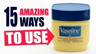 15 Unexpected Ways To Use Vaseline [upl. by Lytton]