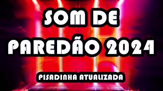 PISADINHA NA VEIA 2024 PISEIRO ATUALIZADO DE PAREDÃO 2024  ESTOURADAS PRA PAREDÃO [upl. by Llemaj55]