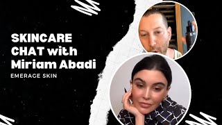 SKINCARE CHAT with Miriam Abadi  EMERAGE SKIN  Dr Jason Emer [upl. by Anha]