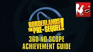 Borderlands The PreSequel  360 No Scope Guide  Rooster Teeth [upl. by Ordnas]