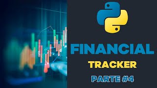 🐍 Python desde cero  Episodio 59  👨‍💻 Proyecto  Financial Tracker parte 4 [upl. by Rube]