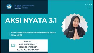 AKSI NYATA MODUL 31 Pengambilan Keputusan Berbasis NilaiNilai Kebajikan sebagai Pemimpin [upl. by Eenafit]