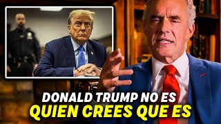 Jordan Peterson quotLo que NECESITAS saber sobre Donald Trumpquot [upl. by Baxter]