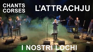 I nostri lochi  Lattrachju  Chants corses [upl. by Yajnas]