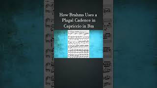 How Brahms Uses a Plagal Cadence in Op76 No2 Capriccio in Bm  How Composers Use Series [upl. by Henson174]