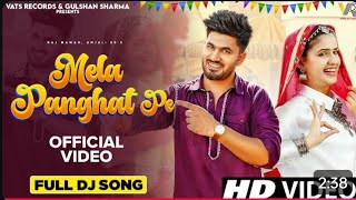 ✔ Mela Panghat Pe Official Video Aman Jaji  Pranjal Dahiya  New Haryanvi Songs Haryanavi 2024 [upl. by Atteram]