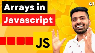 Arrays in Javascript for Beginners  Complete Web Development Course 41 [upl. by Paten]