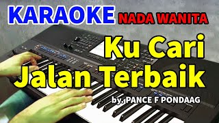 KUCARI JALAN TERBAIK  Karaoke Nada Wanita [upl. by Athallia]