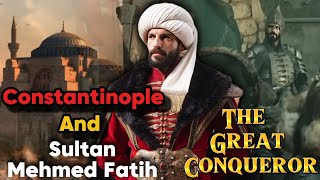 ConstantinopleAndSultanMehmedFatihHistory Greatest Conquest Of The Ottoman Empire  Hindi Urdu [upl. by Crystie]