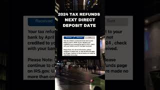 2024 TAX REFUNDS NEXT DIRECT DEPOSIT DATE FOR TAX REFUNDS taxrefund 2024 irs [upl. by Elodie]