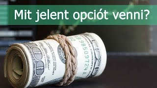 Mit Jelent Opciót Venni [upl. by Esialb]