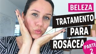 Tratamento para rosácea com medicamento  PARTE 2 [upl. by Odlanir]