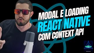 React Native Modal e Loading com Hooks Context API e Atomic Design 🚀 [upl. by Ennaxxor984]