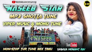 Naseeb Star Band MP3 Shotta Tune 🔥 Mix Tur Tune Nonstop Timli Song 👀 [upl. by Akoek]