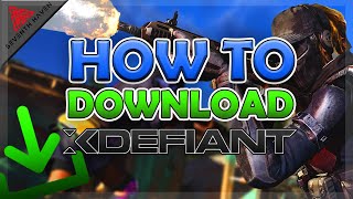 How To Download Xdefiant On PC  Simple Download Guide [upl. by Cerelly]