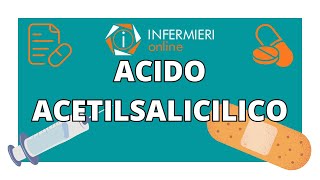 ACIDO ACETILSALICILICO  INFERMIERI Online  FARMACOLOGIA [upl. by Norris]