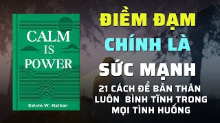 Bình tĩnh tuyệt đối 21 cách giúp bạn đối phó mọi tình huống  Tóm Tắt Sách  Nghe Sách Nói [upl. by Almond]