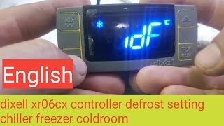 dixell controller xr06cx defrost setting for chiller freezer and coldroom [upl. by Inavihs767]