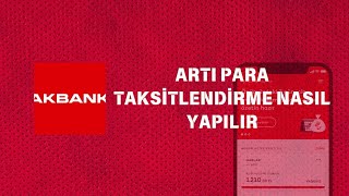 Akbank Artı Para Taksitlendirme Nasıl Yapılır [upl. by Adnuahs]