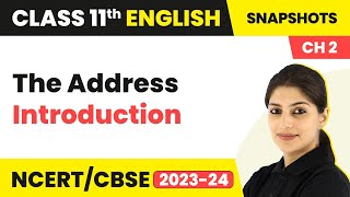 The Address Class 11 English  Snapshots Book Chapter 2 Explanation  Class 11 English [upl. by Leland225]