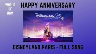 Happy Anniversary Disneyland Paris FULL SONG [upl. by Radmilla225]