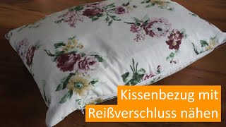 Kissenbezug mit Reißverschluss nähen I Tutorial I für Nähanfänger geeignet [upl. by Annah]