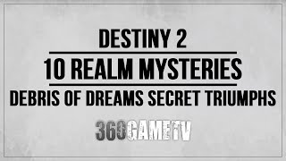 7 Trivial  3 Enigmatic Mysteries  Debris of Dreams Secret Triumphs  Ley Line Secrets  Destiny 2 [upl. by Brian386]