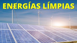 ¿Qué son las ENERGÍAS LIMPIAS Tipos ejemplos y por qué son importantes☀️💡 [upl. by Anirroc]