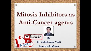 Mitosis Inhibitors as Anticancer agents Vinca alkaloids  Taxanes  Estramustine  Epothilones [upl. by Maise]