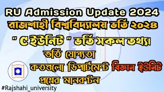 Rajshahi university C Unit Subject list  Seats and Marks distribution  RU Admission Update 2024 [upl. by Aralk]