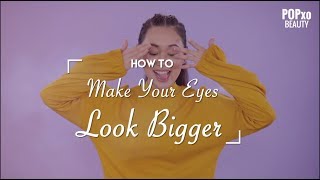 How To Make Your Eyes Look Bigger With Makeup  POPxo Beauty [upl. by Juliana]