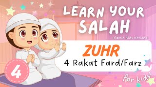 LEARN How To Pray ZUHR 4 Rakat FARD  Learn to Pray for Kids  Islamic Kids National [upl. by Vashti305]