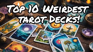 Top 10 Weirdest Tarot Decks you MUSTSEE [upl. by Sana145]