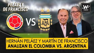 Hernán Peláez y Martín De Francisco analizan el Colombia vs Argentina  La W [upl. by Maximilianus]