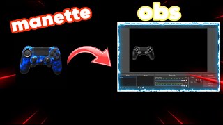 comment mettre sa MANETTE sur OBS  TUTO 2024 [upl. by Lizbeth]