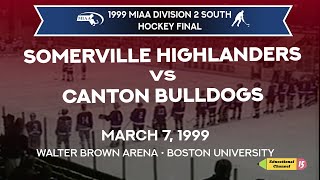 1999 MIAA D2 South Hockey Final  Somerville vs Canton 3799 [upl. by Towny]