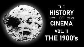 The History Of Cinema  Vol II The 1900s 1900  1909 [upl. by Oatis75]