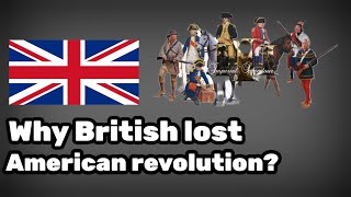 Why Britain Lost the American Revolutionary War [upl. by Harmony]