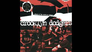 Crooklyn Dodgers  Return Of The Crooklyn Dodgers HQ [upl. by Cheadle]