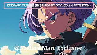 Episodic Trunks  Stylez T amp Wynston Inspired Beat  Madara Marc Exclusive [upl. by Kazmirci]