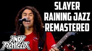 Slayer quotRaining Bloodquot Jazz Remastered [upl. by Grieve]