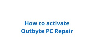 How To Activate Outbyte PC Repair  official tutorial [upl. by Melita]